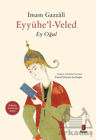 Eyyühe’L-Veled (Ey Oğul) - Kapı Yayınları