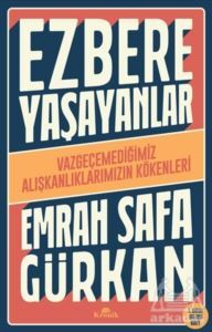 Ezbere Yaşayanlar - Kronik Kitap