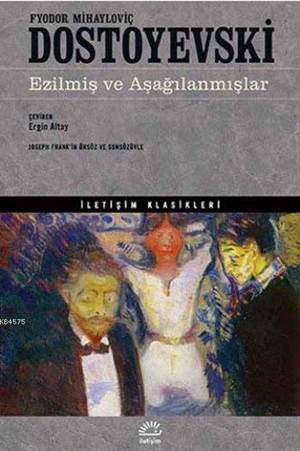 Ezilmiş Ve Aşağılanmışlar - İletişim Yayınevi