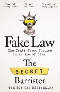 Fake Law: The Truth About Justice İn An Age Of Lies - Picador UK