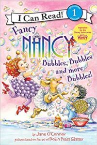 Fancy Nancy: Bubbles, Bubbles And More Bubbles (I Can Read, Level 1) - Harper Collins USA