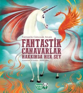 Fantastik Canavarlar Hakkında Her Şey - Bambu Kitap