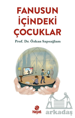 Fanusun İçindeki Çocuklar - Hayat Yayınları
