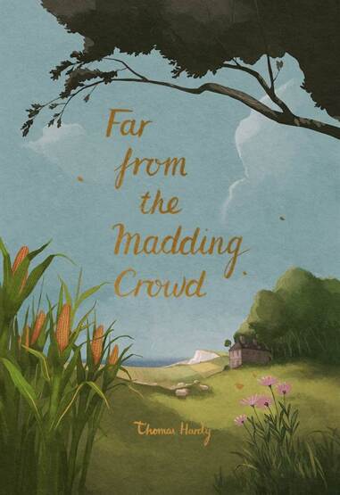 Far From The Madding Crowd (Collector's Edition) - Wordsworth Editions