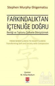 Farkındalıktan İçtenliğe Doğru - Bilge Baykuş Yayınları