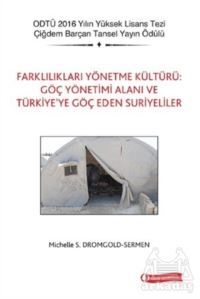 Farklılıkları Yönetme Kültürü: Göç Yönetimi Alanı Ve Türkiye’Ye Göç Eden Suriyeliler - 1