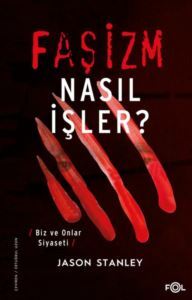 Faşizm Nasıl İşler? Biz Ve Onlar Siyaseti - Fol Kitap