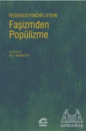 Faşizmden Popülizme - İletişim Yayınevi