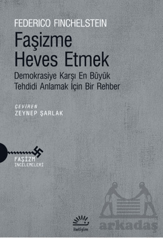 Faşizme Heves Etmek - İletişim Yayınevi