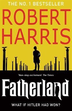 Fatherland: What If Hitler Had Won - Arrow Books