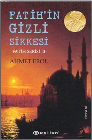Fatih Serisi 2 - Fatih'in Gizli Sikkesi - Epsilon Yayınevi