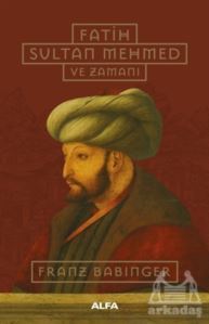 Fatih Sultan Mehmed Ve Zamanı (Ciltli) - 1