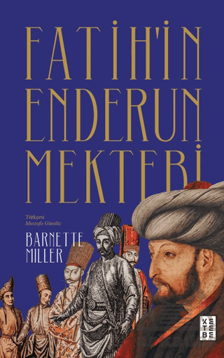 Fatih’İn Enderun Mektebi - 1