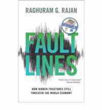Fault Lines How Hidden Fractures Still Threaten the Economy - Princeton University Press