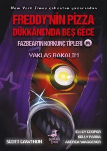 Fazbear'ın Korkunç Tipleri 4 - Yaklaş Bakalım - Freddy'nin Pizza Dükkanı'nda Beş Gece - 1