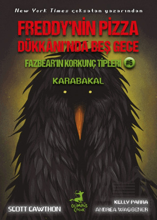 Fazbear'ın Korkunç Tipleri 6 - Karabakal - Freddy'nin Pizza Dükkanı'nda Beş Gece - Olimpos Çocuk
