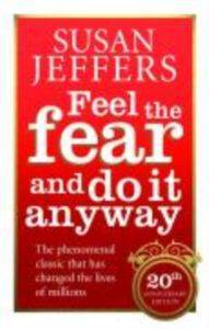 Feel the Fear and Do It Anyway - Rider Books