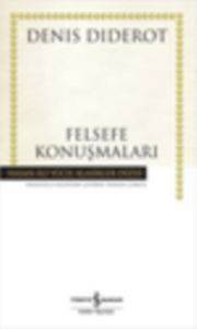Felsefe Konuşmaları - İş Bankası Kültür Yayınları