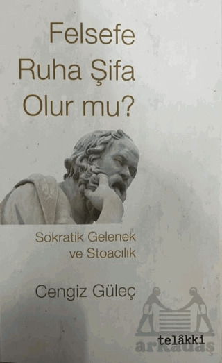 Felsefe Ruha Şifa Olur Mu? - 1