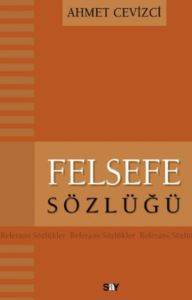 Felsefe Sözlüğü - 1
