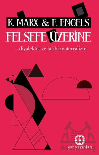 Felsefe Üzerine - Diyalektik Ve Tarihi Materyalizm - Yar Yayınları