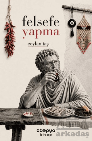 Felsefe Yapma - 1