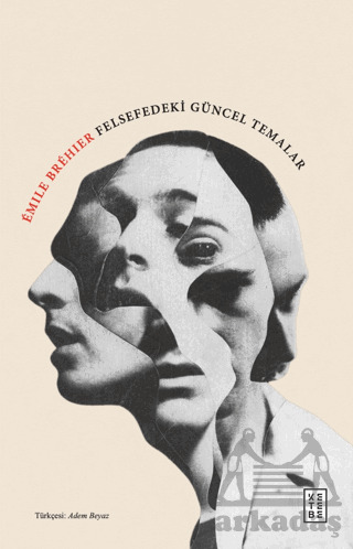 Felsefedeki Güncel Temalar - Ketebe Yayınları