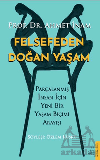 Felsefeden Doğan Yaşam - Destek Yayınları