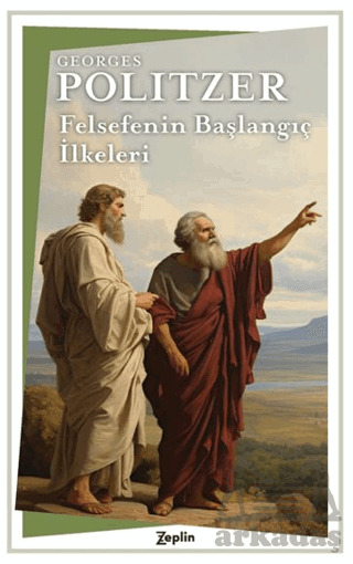 Felsefenin Başlangıç İlkeleri - Zeplin Kitap