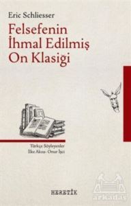 Felsefenin İhmal Edilmiş On Klasiği - Heretik Yayıncılık