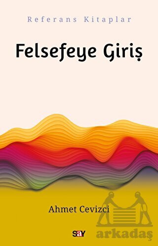 Felsefeye Giriş - Say Yayınları