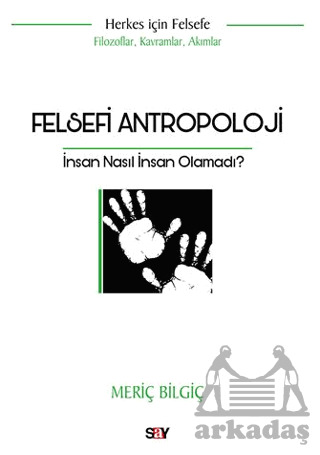 Felsefi Antropoloji - 1