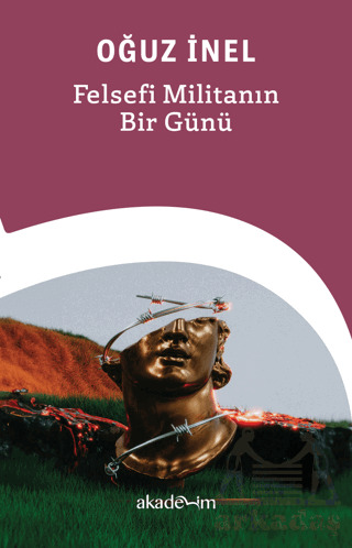 Felsefi Militanın Bir Günü - 1