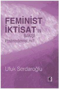 Feminist İktisatın Bakışı Postmodernist mi? - Efil Yayınevi