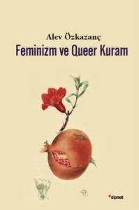 Feminizm Ve Queer Kuram - Dipnot Yayınları
