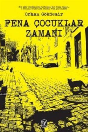 Fena Çocuklar Zamanı - Kök Yayınevi