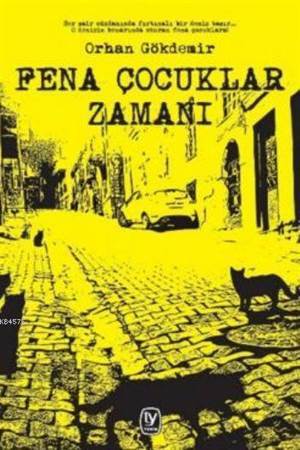 Fena Çocuklar Zamanı - 1