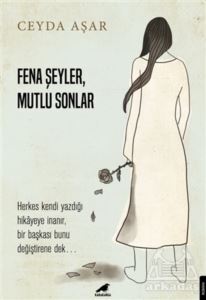 Fena Şeyler Mutlu Sonlar - 1