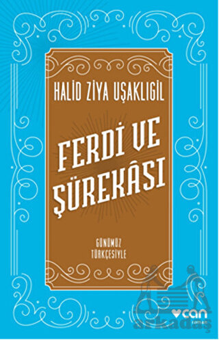 Ferdi Ve Şürekası; Günümüz Türkçesiyle - Can Yayınları