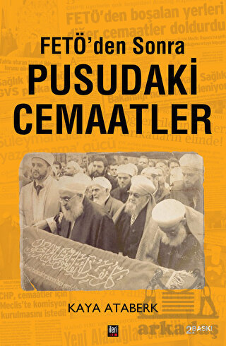 FETÖ'den Sonra Pusudaki Cemaatler - İleri Yayınları