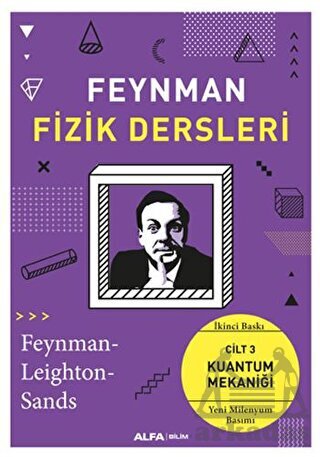 Feynman Fizik Dersleri; Cilt 3: Kuantum Mekaniği (Yeni Milenyum Basım) - Alfa Yayıncılık