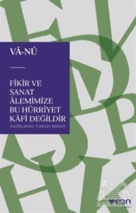 Fikir Ve Sanat Alemimize Bu Hürriyet Kafi Değildir - Can Yayınları