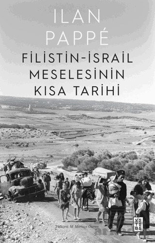 Filistin-İsrail Meselesinin Kısa Tarihi - Ketebe Yayınları