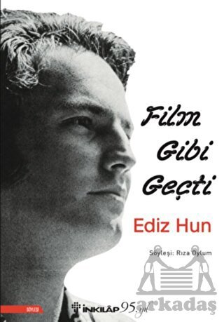 Film Gibi Geçti - Ediz Hun - İnkılap Kitabevi