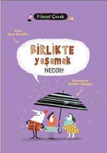 Filozof Çocuk - Birlikte Yaşamak Nedir? - Tudem Yayınları