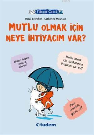 Filozof Çocuk - Mutlu Olmak İçin Neye İhtiyacım Var? - 1