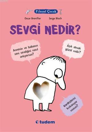 Filozof Çocuk - Sevgi Nedir? - Tudem Yayınları