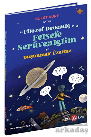 Filozof Dedemle Felsefe Serüvenlerim - Düşünmek Üzerine - 1