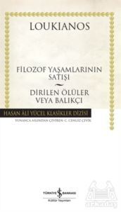 Filozof Yaşamlarının Satışı - Dirilen Ölüler Veya Balıkçı - İş Bankası Kültür Yayınları
