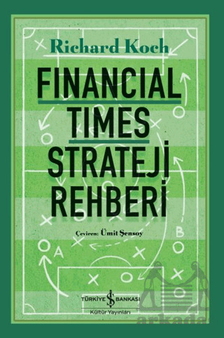 Financial Times Strateji Rehberi - İş Bankası Kültür Yayınları